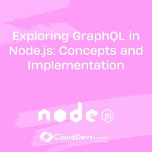 Exploring GraphQL in Node.js: Concepts and Implementation