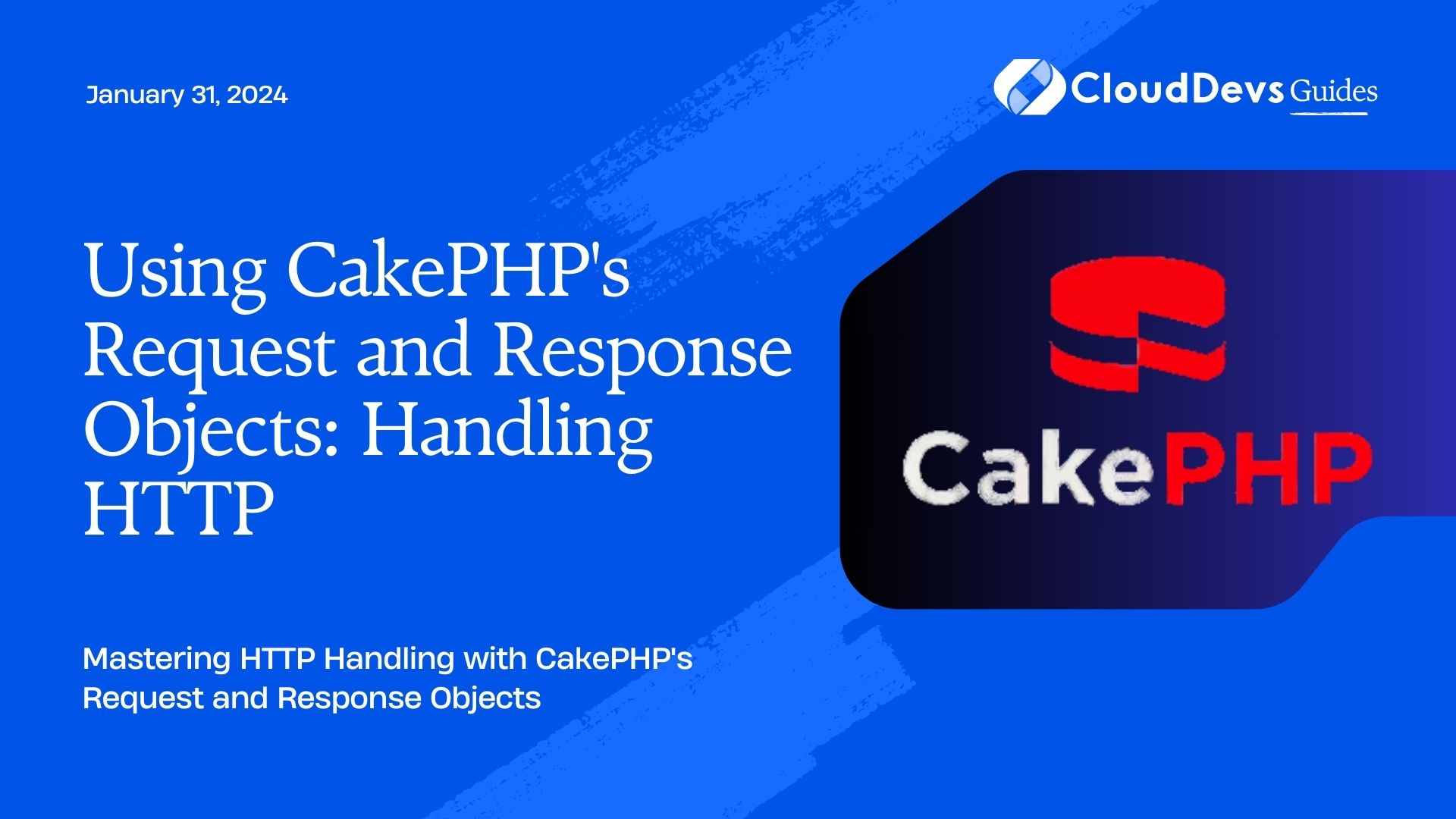 Using CakePHP's Request and Response Objects: Handling HTTP
