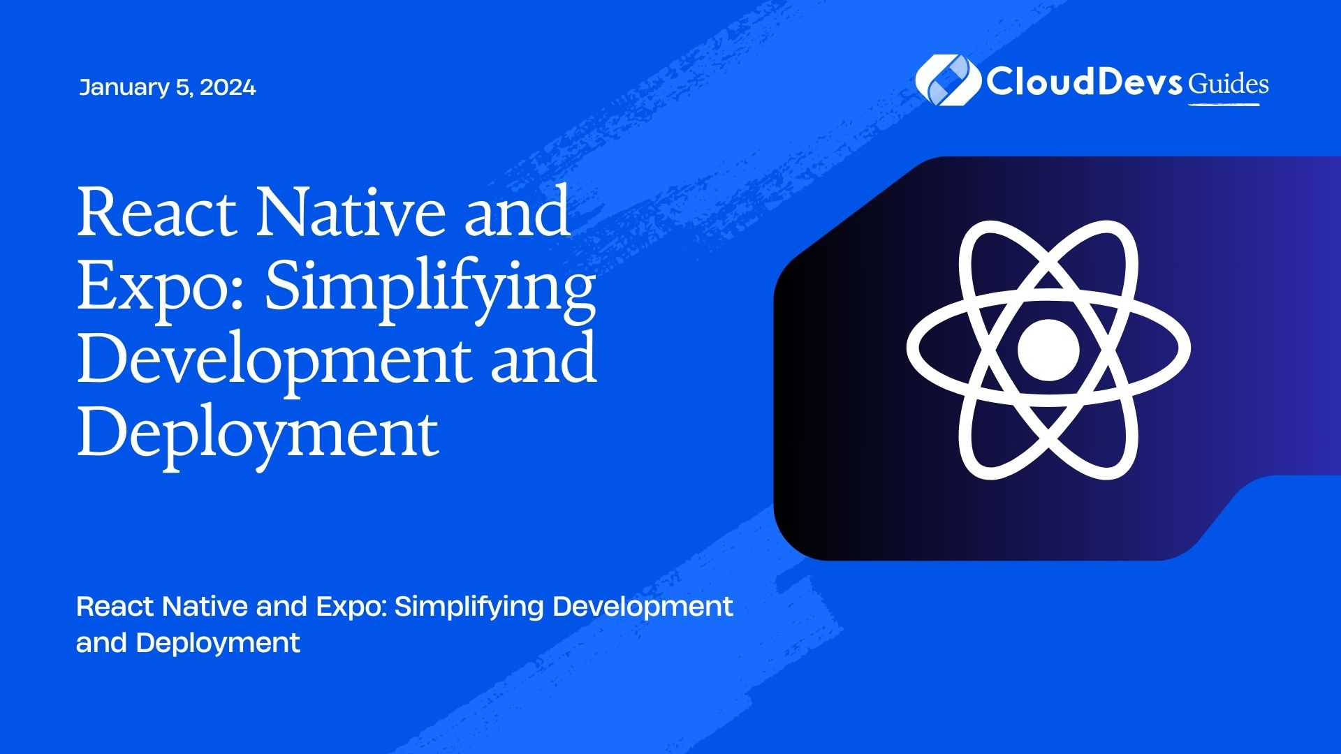 React Native and Expo: Simplifying Development and Deployment