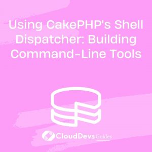 Using CakePHP’s Shell Dispatcher: Building Command-Line Tools