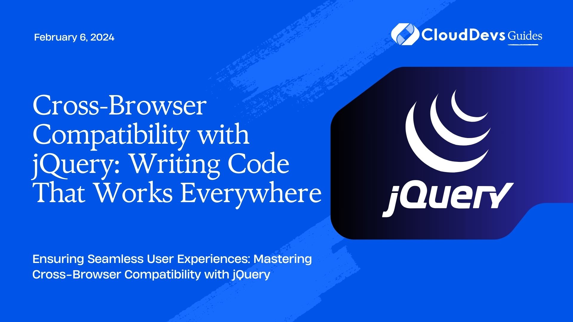 Cross-Browser Compatibility with jQuery: Writing Code That Works Everywhere