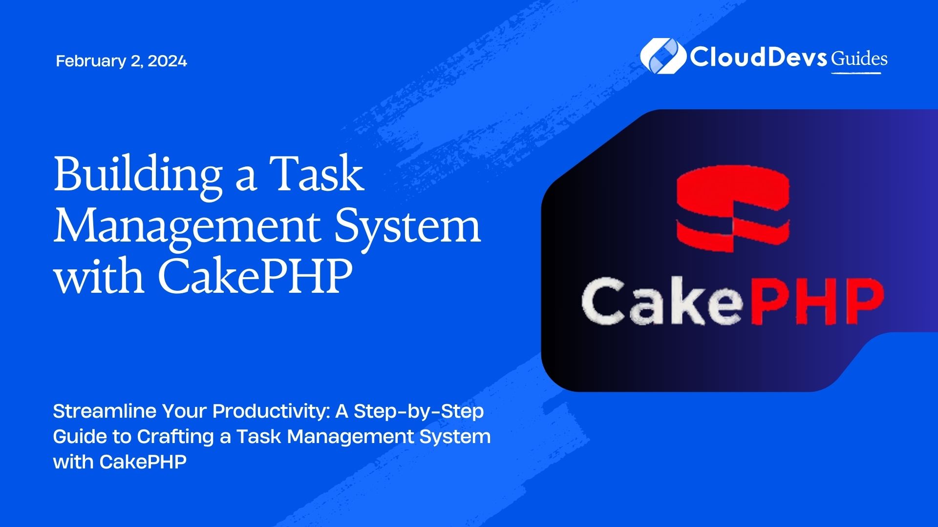Building a Task Management System with CakePHP