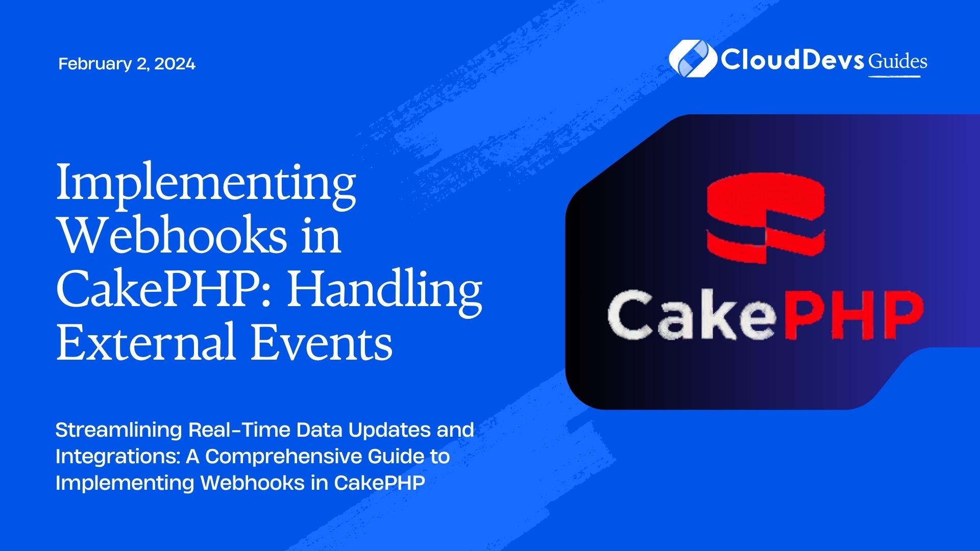 Implementing Webhooks in CakePHP: Handling External Events