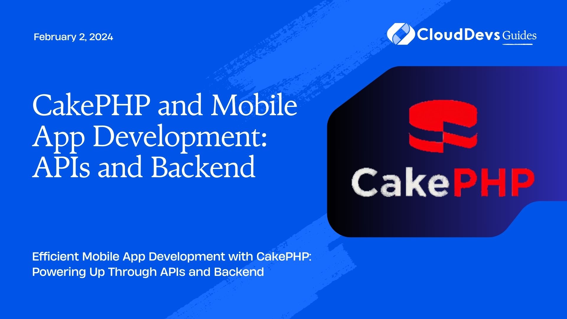 CakePHP and Mobile App Development: APIs and Backend
