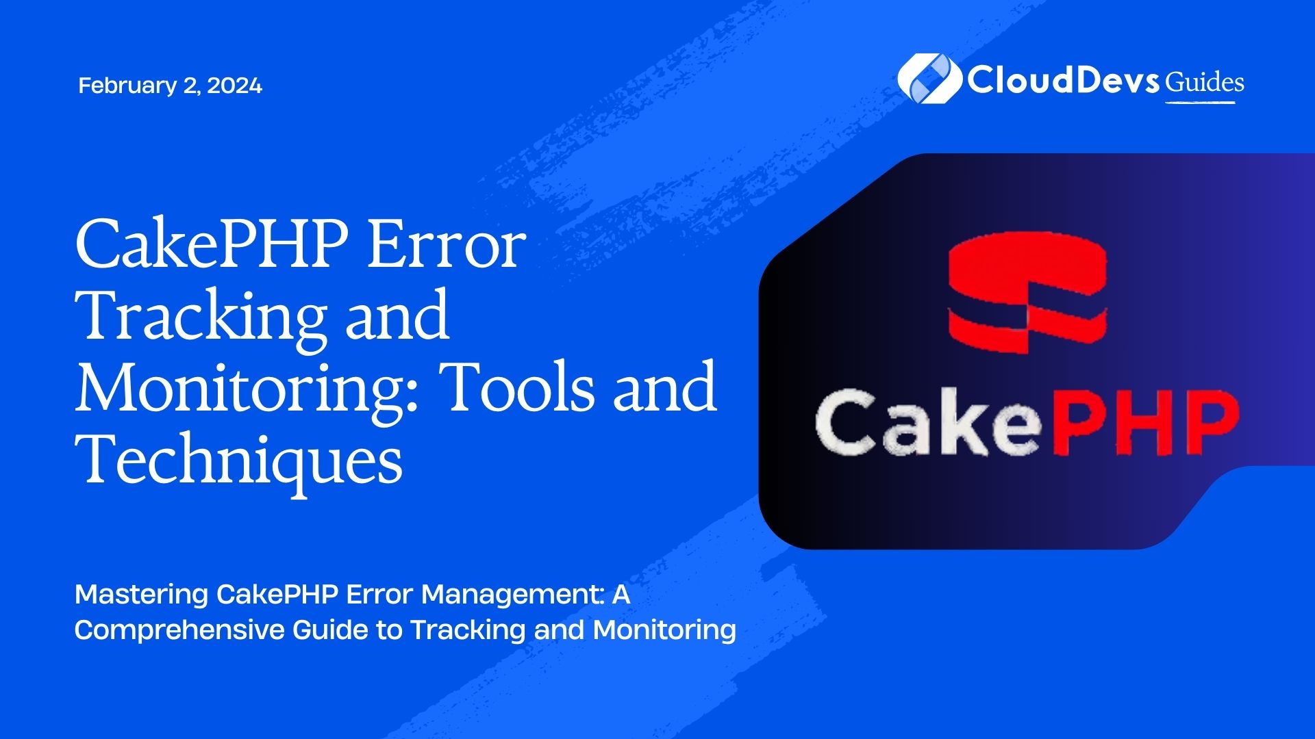 CakePHP Error Tracking and Monitoring: Tools and Techniques
