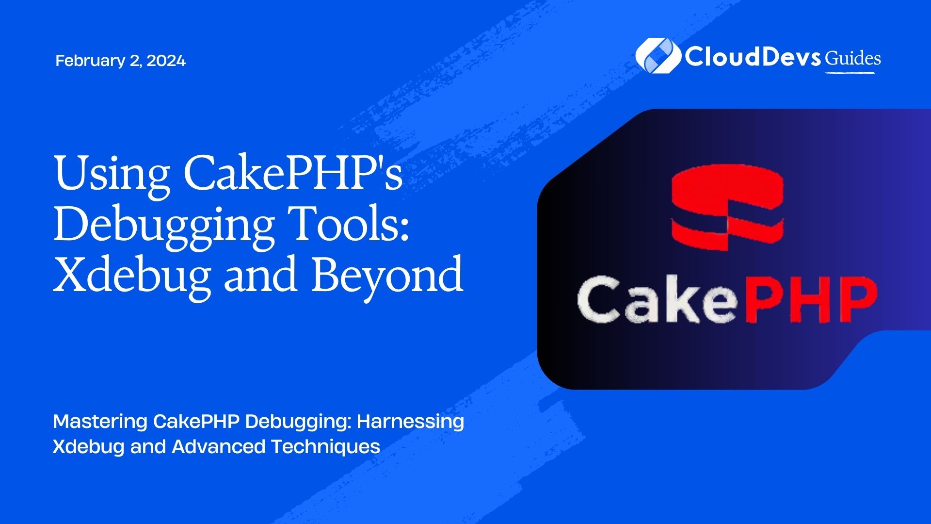 Using CakePHP's Debugging Tools: Xdebug and Beyond
